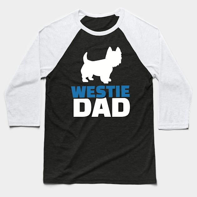 Westie Dad Baseball T-Shirt by Designzz